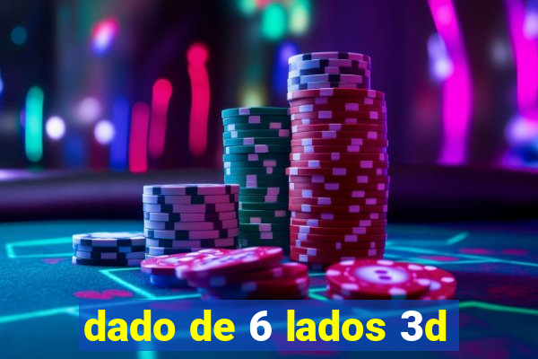 dado de 6 lados 3d